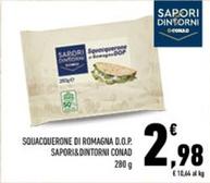 Offerta per Conad - Squacquerone Di Romagna D.O.P. Sapori&Dintorni a 2,98€ in Conad