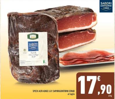 Offerta per Conad - Speck Alto Adige I.G.P. Sapori&Dintorni a 17,9€ in Conad