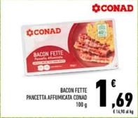 Offerta per Conad - Bacon Fette Pancetta Affumicata a 1,69€ in Conad