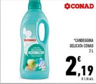 Offerta per Conad - Candeggina Delicata a 2,19€ in Conad