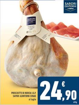 Offerta per Conad - Prosciutto Di Norcia I.G.P. Sapori & Dintorni a 24,9€ in Conad