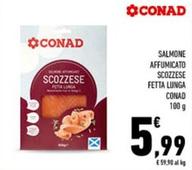 Offerta per Conad - Salmone Affumicato Scozzese Fetta Lunga a 5,99€ in Conad