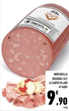 Offerta per Villani - Mortadella Bologna I.G.P. La Santo a 9,9€ in Conad City