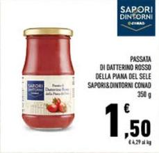 Offerta per Sapori&Dintorni - Passata Di Datterino Rosso Della Piana Del Sele a 1,5€ in Conad City