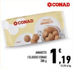 Offerta per Conad - Amaretti I Classici a 1,19€ in Conad City