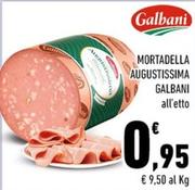 Offerta per Galbani - Mortadella Augustissima a 0,95€ in Conad City