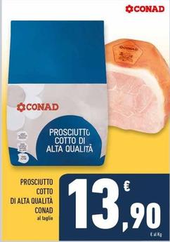 Offerta per Conad - Prosciutto Cotto Di Alta Qualità a 13,9€ in Conad Superstore