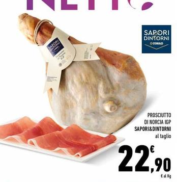 Offerta per Sapori&dintorni Conad - Prosciutto Di Norcia Igp a 22,9€ in Conad Superstore