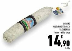 Offerta per Valtiberino - Salame Pasta Fine Etrusco a 14,9€ in Conad Superstore