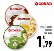 Offerta per Conad - Pesti E Sughi Freschi a 1,79€ in Conad Superstore