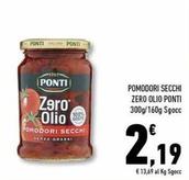 Offerta per Ponti - Pomodori Secchi Zero Olio a 2,19€ in Conad Superstore