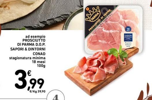 Offerta per Conad - Prosciutto Di Parma D.O.P. Sapori & Dintorni a 3,99€ in Conad Superstore