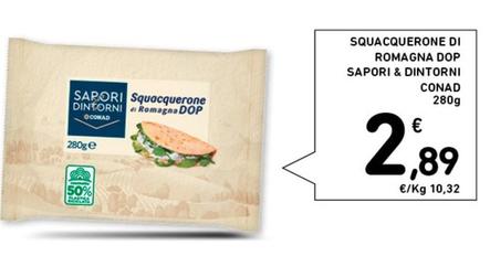 Offerta per Conad - Squacquerone Di Romagna DOP Sapori & Dintorni a 2,89€ in Conad Superstore