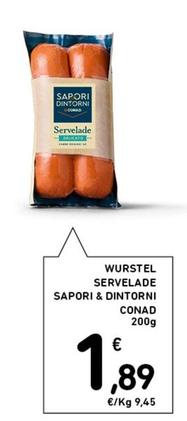 Offerta per Conad - Wurstel Servelade Sapori & Dintorni a 1,89€ in Conad Superstore