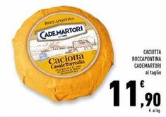 Offerta per Cademartori - Caciotta Roccapontina a 11,9€ in Conad Superstore