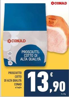 Offerta per Conad - Prosciutto Cotto Di Alta Qualità a 13,9€ in Conad Superstore
