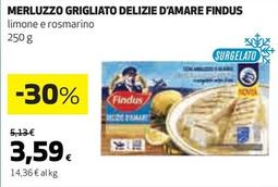Offerta per Findus - Merluzzo Grigliato Delizie D'amare a 3,59€ in Coop