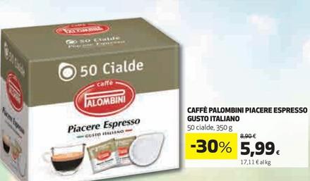Offerta per Palombini - Caffè Piacere Espresso Gusto Italiano a 5,99€ in Coop