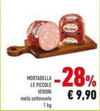 Offerta per Veroni - Mortadella Le Piccole a 9,9€ in Conad