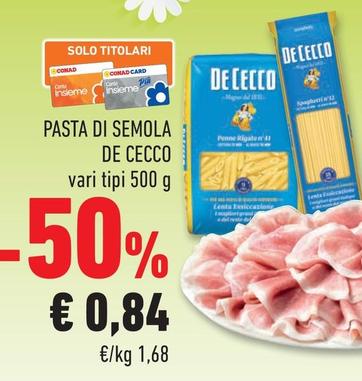 Offerta per De Cecco - Pasta Di Semola a 0,84€ in Conad City