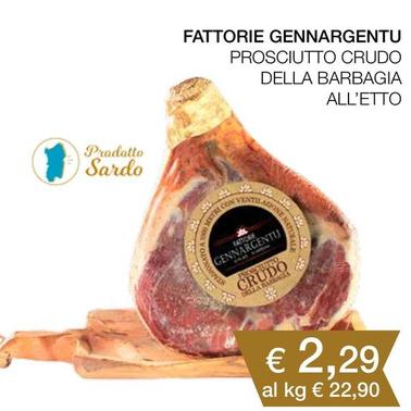 Offerta per Fattorie Gennargentu - Prosciutto Crudo Della Barbagia All'etto a 2,29€ in Coop
