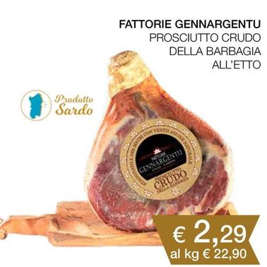 Offerta per Fattorie Gennargentu - Prosciutto Crudo Della Barbagia All'etto a 2,29€ in Coop