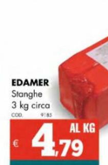 Offerta per Edamer Stanghe a 4,79€ in Altasfera