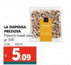 Offerta per La Dispensa Preziosa - Pistacchi Tostati Salat a 5,09€ in Altasfera