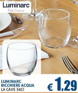 Offerta per Luminarc - Bicchiere Acqua a 1,29€ in Casa & Co