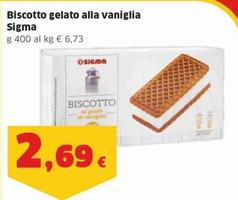 Offerta per Sigma - Biscotto Gelato Alla Vaniglia  a 2,69€ in Sigma