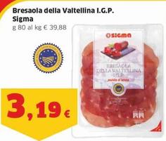 Offerta per Sigma - Bresaola Della Valtellina I.G.P.  a 3,19€ in Sigma