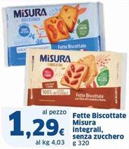 Offerta per Misura - Fette Biscottate Integrali, Senza Zucchero a 1,29€ in Sigma