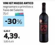 Offerta per Masso Antico - Vini IGT a 4,39€ in Ipercoop