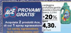 Offerta per Ace - Candeggina Profumata Gentile Lavanda E Muschio Bianco a 4,3€ in Ipercoop