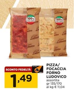 Offerta per Pizza/Focaccia Forno Ludovico a 1,49€ in Alì e Alìper