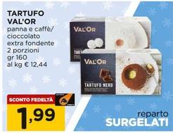 Offerta per Val'Or - Tartufo  a 1,99€ in Alì e Alìper