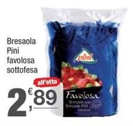 Offerta per Pini - Bresaola a 2,89€ in Crai