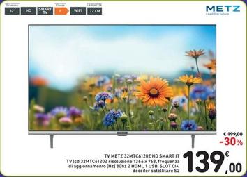 Offerta per Metz - TV METZ 32MTC6120Z HD SMART IT a 139€ in Spazio Conad