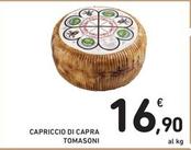 Offerta per Tomasoni - Capriccio Di Capra a 16,9€ in Spazio Conad