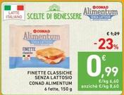 Offerta per Conad - Alimentum Finette Classiche Senza Lattosio a 0,99€ in Spazio Conad