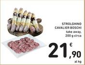 Offerta per Boschi - Strolghino Cavalier a 21,9€ in Spazio Conad