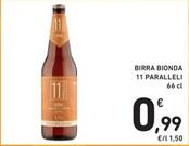 Offerta per 11 Paralleli - Birra Bionda a 0,99€ in Spazio Conad