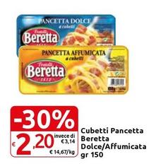 Offerta per Beretta - Cubetti Pancetta Dolce/Affumicata a 2,2€ in Carrefour Express