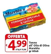 Offerta per Mareblu - Tonno All'Olio Di Oliva a 4,99€ in Carrefour Express