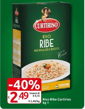 Offerta per Curtiriso - Riso Ribe a 2,49€ in Carrefour Express