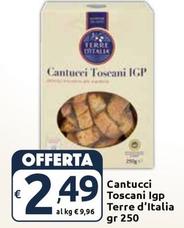 Offerta per Terre D'Italia - Cantucci Toscani IGP a 2,49€ in Carrefour Express