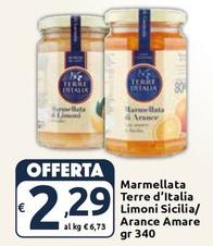 Offerta per Terre D'Italia - Marmellata Limoni Sicilia/Arance Amare a 2,29€ in Carrefour Express