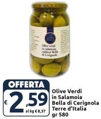 Offerta per Terre D'Italia - Olive Verdi In Salamoia Bella Di Cerignola a 2,59€ in Carrefour Express