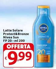 Offerta per Nivea - Sun Latte Solare Protect & Bronze FP 20 a 9,99€ in Carrefour Express