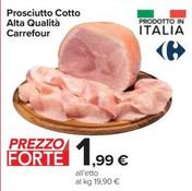 Offerta per Carrefour - Prosciutto Cotto Alta Qualità a 1,99€ in Carrefour Market